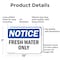 Signmission Fresh Water Only, 10 in W x Rectangle, Aluminum OS-2PACK-NS-A-710-L-12922 - alternate 3
